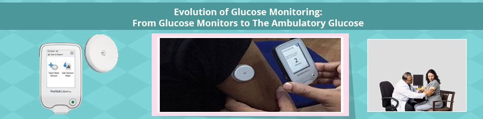 EVOLUTION OF GLUCOSE MONITORING: FROM GLUCOSE MONITORS TO THE AMBULATORY GUCOSE