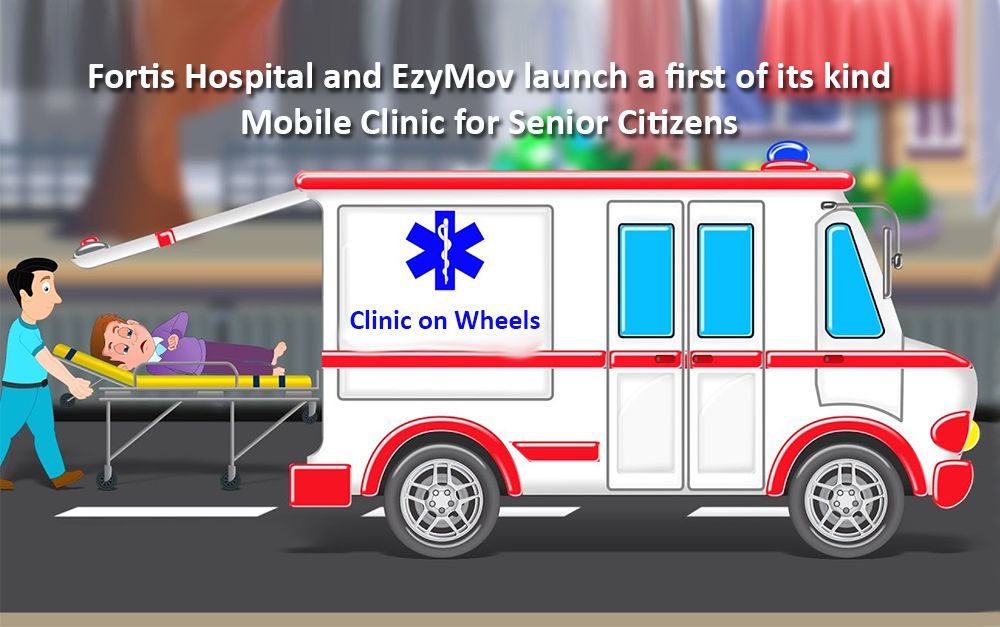 Fortis Hospital and EzyMov launch a first of its kind Mobile Clinic for Senior Citizens