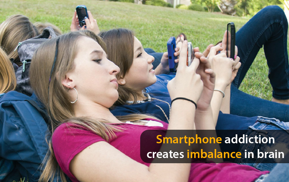 Smartphone addiction creates imbalance in brain