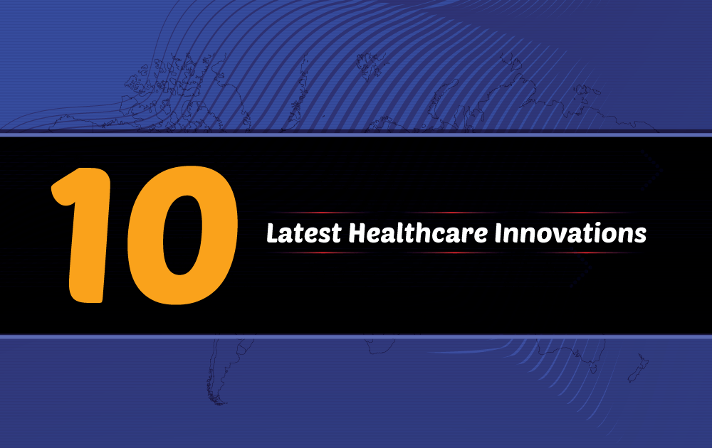 Ten-latest-healthcare-innovations