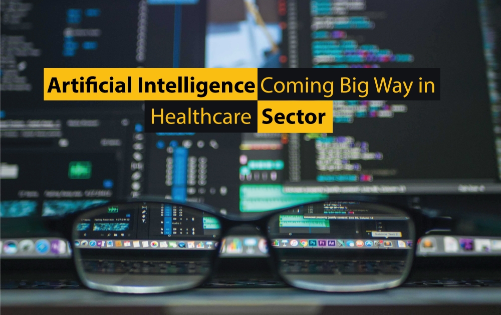 Artificial Intelligence Coming Big Way in Healthcare Sector