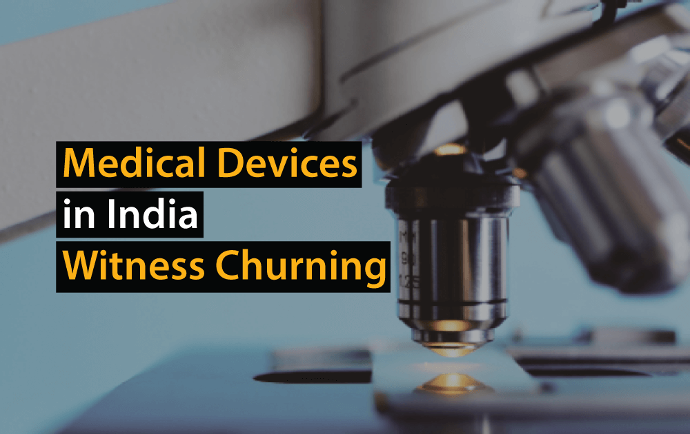 Medical Devices in India Witness Churning