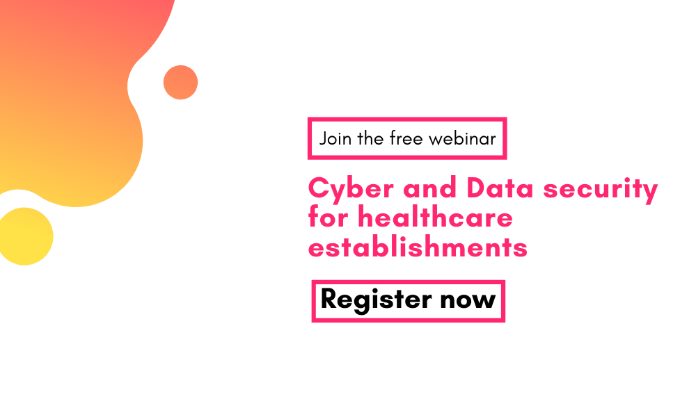 join the webinar Cyber and data security for healthcare establishments
