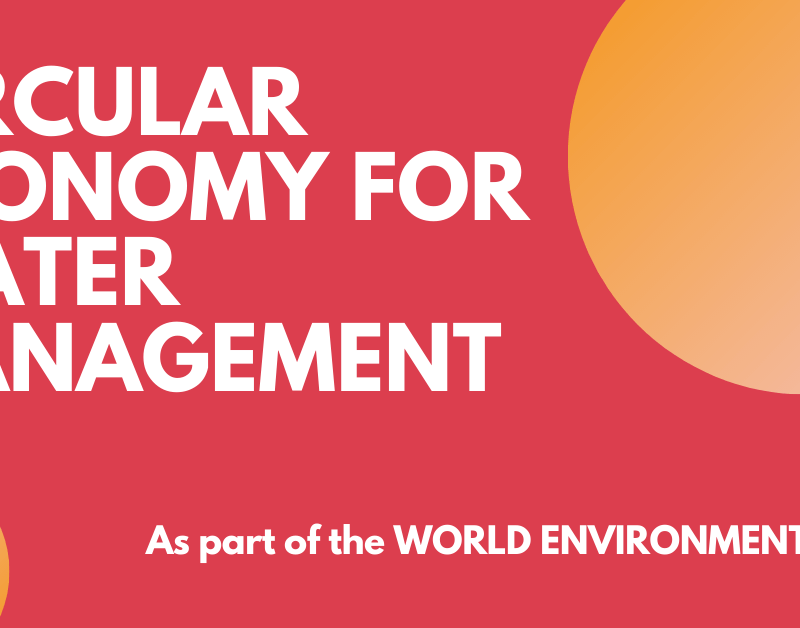 Circular Economy for Water Management - As part of World Environment Day - InnoHEALTH magazine