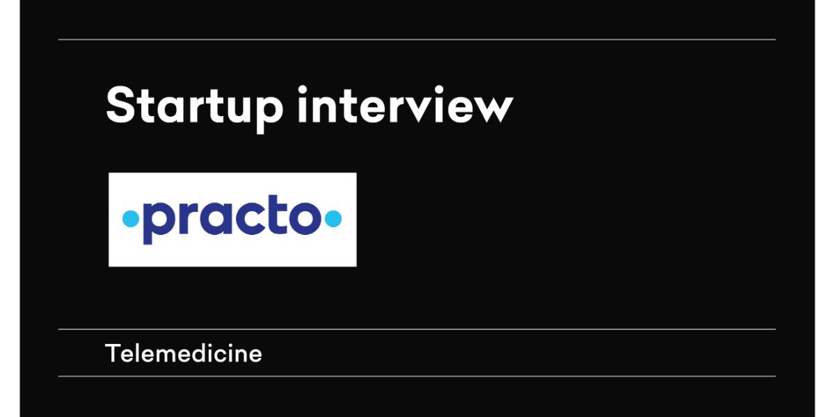 Interview with Practo – Telemedicine startup